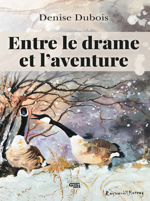 cover image of Entre le drame et l'aventure